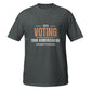 Voting Your American Job Short-Sleeve Unisex T-Shirt