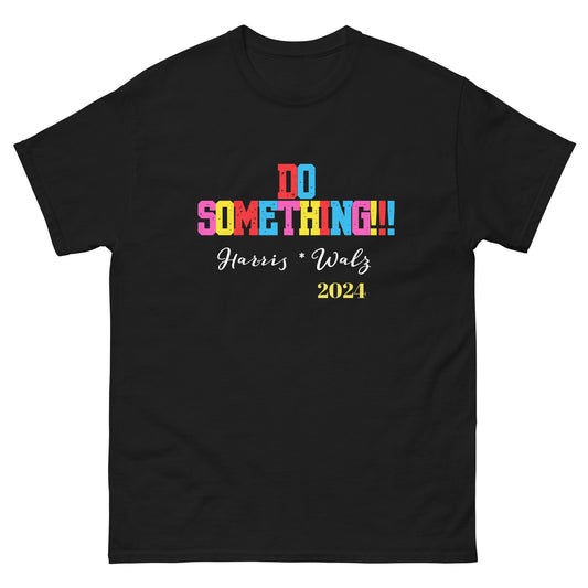 "Do Something" Unisex classic tee