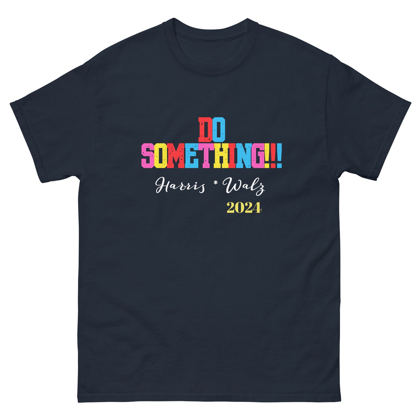 "Do Something" Unisex classic tee